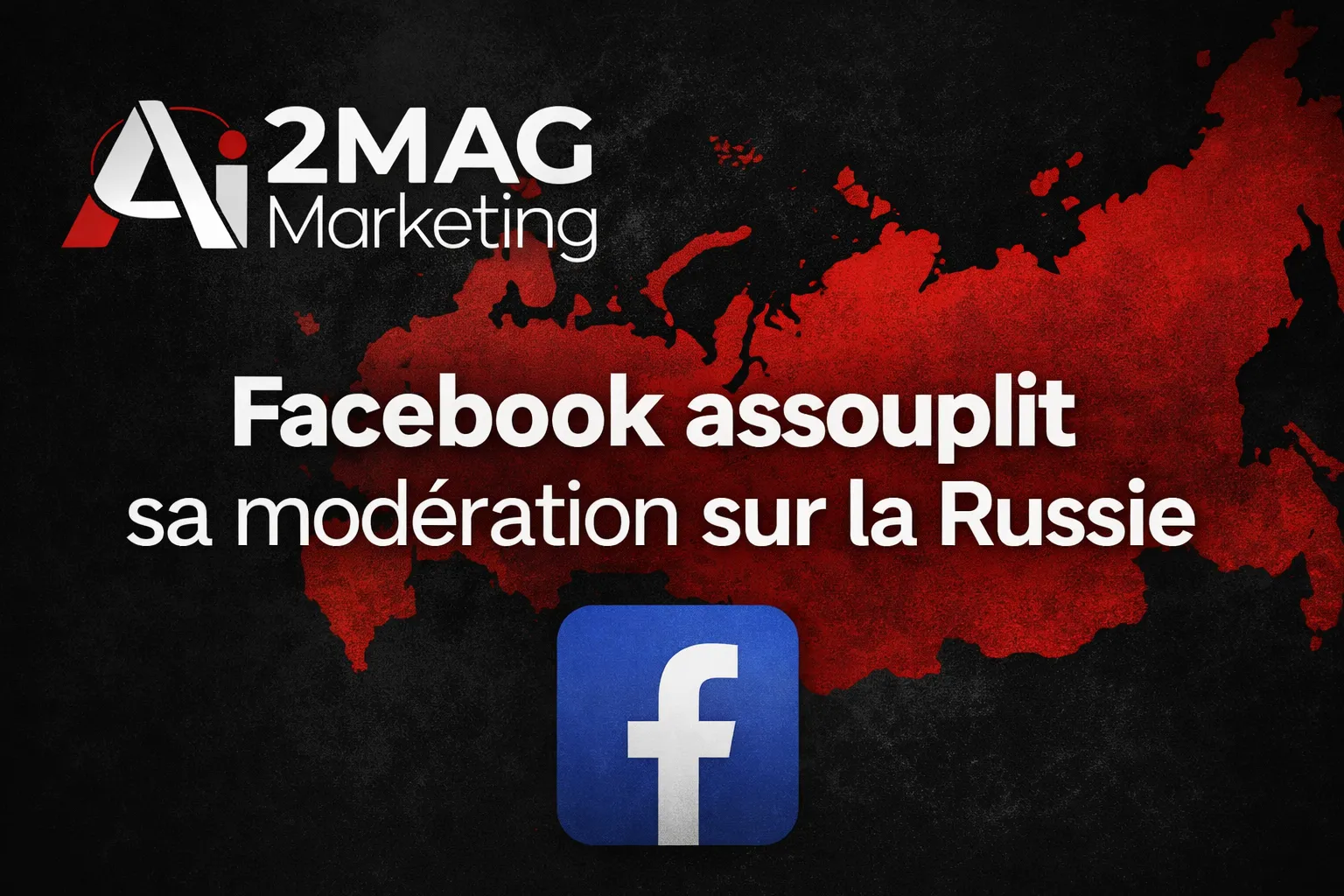 Facebook assouplit sa modération sur la Russie